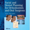 Facial and Dental Planning for Orthodontists and Oral Surgeons 1st Edition