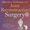 Operative Techniques in Joint Reconstruction Surgery Second Edition