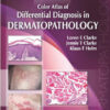 Color Atlas of Differential Diagnosis in Dermatopathology 1st Edition