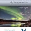 Peripheral Neuropathy & Neuropathic Pain: Into the Light 1st Edition