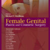 Female Genital Plastic and Cosmetic Surgery 1st Edition