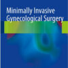 Minimally Invasive Gynecological Surgery 2015th Edition