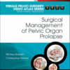 DVD Videos Surgical Management of Pelvic Organ Prolapse: Female Pelvic Surgery Video Atlas Series 1e