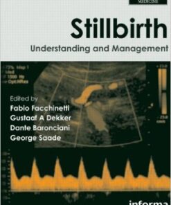 Stillbirth: Understanding and Management (Series in Maternal-Fetal Medicine) 1st Edition