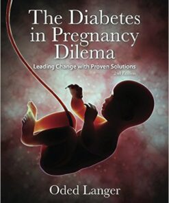The Diabetes in Pregnancy Dilemma 2nd Edition