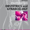 Examination Obstetrics & Gynaecology, 3e (The Examination Series) 3rd Edition