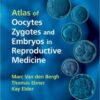 Atlas of Oocytes, Zygotes and Embryos in Reproductive Medicine  1 Edition
