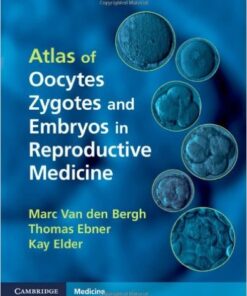 Atlas of Oocytes, Zygotes and Embryos in Reproductive Medicine  1 Edition
