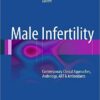 Male Infertility: Contemporary Clinical Approaches, Andrology, ART & Antioxidants 2012th Edition