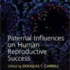 Paternal Influences on Human Reproductive Success 1st Edition