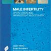 Male Infertility: Sperm Diagnosis, Management and Delivery 1st Edition