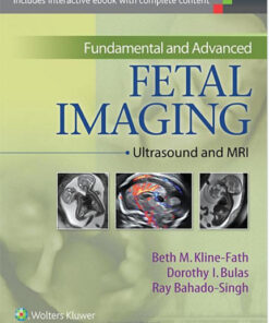 Fundamental and Advanced Fetal Imaging: Ultrasound and MRI First Edition