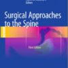 Surgical Approaches to the Spine 3rd ed. 2015 Edition