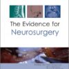 The Evidence for Neurosurgery 1st Edition