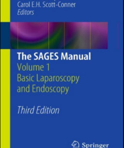 The SAGES Manual Volume 1: Basic Laparoscopy and Endoscopy, 3rd Edition