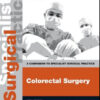 Colorectal Surgery: A Companion to Specialist Surgical Practice, 5th Edition