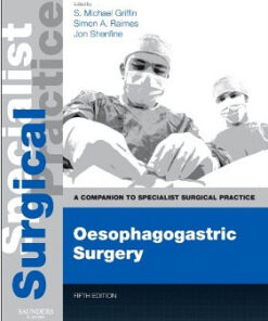 Oesophagogastric Surgery: A Companion to Specialist Surgical Practice, 5th Edition