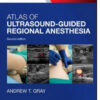 Atlas of Ultrasound-Guided Regional Anesthesia, 2nd Edition