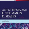 Anesthesia and Uncommon Diseases, 6th Edition