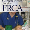 Clinical Notes for the FRCA, 3rd Edition