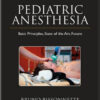 Pediatric Anesthesia: Basic Principles, State of The Art, Future
