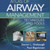 Atlas of Airway Management: Techniques and Tools, 2nd Edition