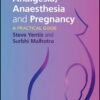 Analgesia, Anaesthesia and Pregnancy: A Practical Guide, 3rd Edition
