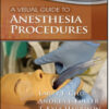 Visual Guide to Anesthesia Procedures: Point of Care Essentials