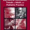 Mechanical Ventilation: Trends in Adult and Pediatric Practice