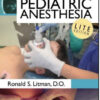 Basics of Pediatric Anesthesia, Lite Edition