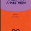 Paediatric Anaesthesia: Oxford Specialist Handbooks in Anaesthesia