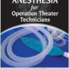 Manual of Anesthesia for Operation Theater Technicians