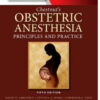 Chestnut’s Obstetric Anesthesia: Principles and Practice, 5th Edition