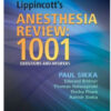 Lippincott’s Anesthesia Review: 1000 Questions and Answers