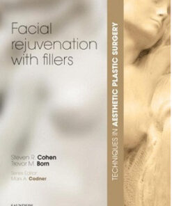 Techniques in Aesthetic Plastic Surgery Series: Facial Rejuvenation with Fillers with DVD, 1e