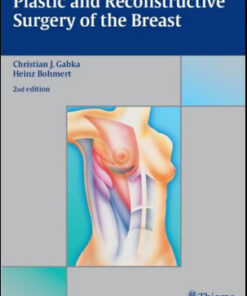 Plastic and Reconstructive Surgery of the Breast, 2nd Edition