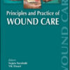 Principles and Practice of Wound Care