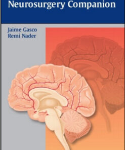 The Essential Neurosurgery Companion 1st Edition