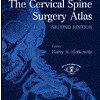 The Cervical Spine Surgery Atlas Edition 2