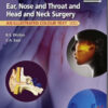 Ear, Nose and Throat and Head and Neck Surgery: An Illustrated Colour Text, 4th Edition