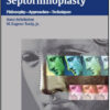 Essentials of Septorhinoplasty: Philosophy-Approaches-Techniques