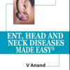 ENT, Head and Neck Diseases Made Easy®