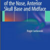 The Evo-Devo Origin of the Nose, Anterior Skull Base and Midface