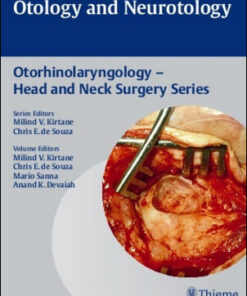 Otology and Neurotology: Otorhinolaryngology – Head and Neck Surgery Series