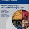 Rhinology and Endoscopic Skull Base Surgery: Otorhinolaryngology – Head and Neck Surgery Series