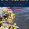 MCI and Alzheimer’s Dementia: Clinical Essentials for Assessment and Treatment of Cognitive-Communication Disorders