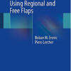 Manual of Head and Neck Reconstruction Using Regional and Free Flaps
