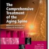 The Comprehensive Treatment of the Aging Spine: Minimally Invasive and Advanced Techniques