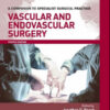 Vascular and Endovascular Surgery: A Companion to Specialist Surgical Practice, 4th Edition
