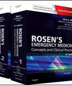 Rosen’s Emergency Medicine: Concepts and Clinical Practice, 2-Volume Set, 8th Edition Expert Consult Premium Edition – Enhanced Online Features and Print